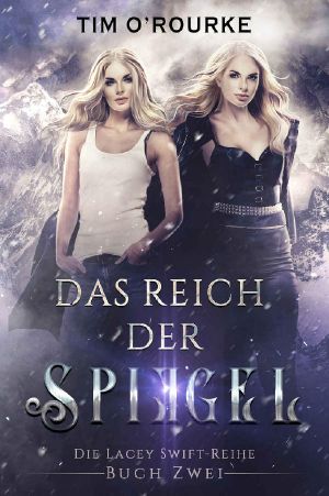 [Lacey Swift 02] • Das Reich der Spiegel 2